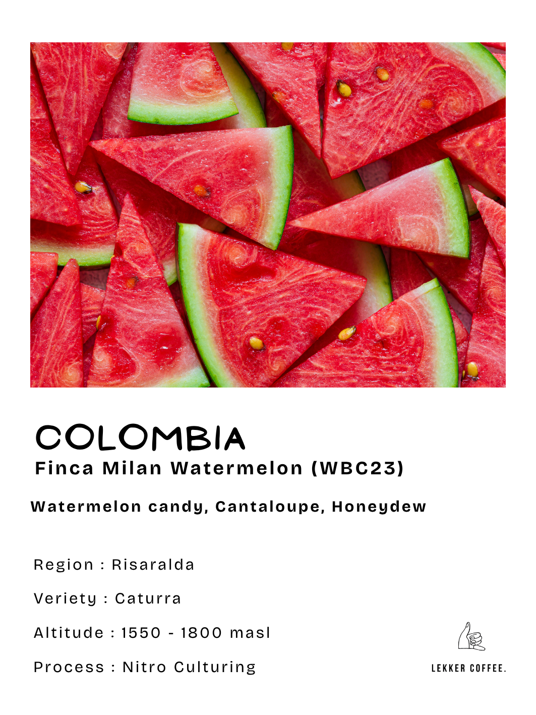 Colombia Finca Milan Watermelon